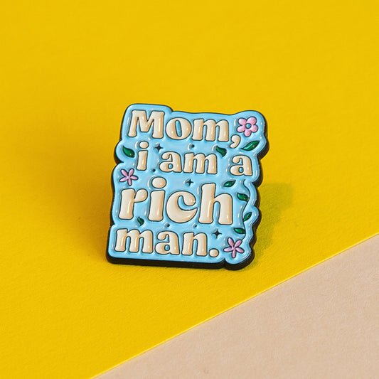 Enamel Pin &quot;Mom I am a rich man&quot; Feminist Quote - Inspirational lyric Badge, Cute Floral Accessory for Bags & Jackets
