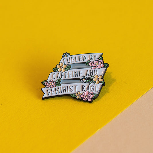 Empowerment in a Pin: Caffeine and Feminist Rage Enamel Badge